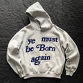 Unisex Vintage Hoodie   CPFM01 Model # CPFM Ye Must Be Born Again